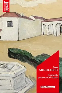 Romante pentru mai tarziu de Ion Minulescu