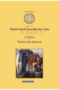 Scrieri 2: Cateheze. Testamentul tipiconal