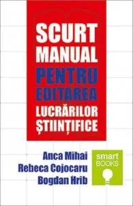 Scurt manual pentru editarea lucrarilor stiintifice de Bogdan Hrib