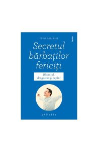 Secretul bărbaților fericiți