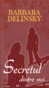Secretul dintre noi de Barbara Delinsky