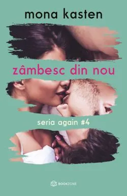 Seria again Vol. 4 - Zambesc din nou de Mona Kasten