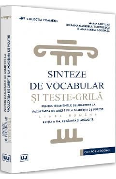 Sinteze de vocabular si teste-grila pentru examenele de admitere la Facultatea de Drept si la Academia de Politie Ed.2