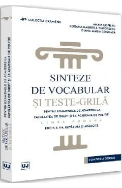 Sinteze de vocabular si teste-grila pentru examenele de admitere la Facultatea de Drept si la Academia de Politie Ed.2 de Diana-Maria Gogoasa