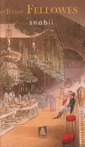 Snobii de Julian Fellowes