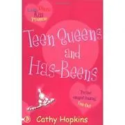 Teen Queens and Has-Beens. Truth, Dare, Kiss or Promise 3 de Cathy Hopkins