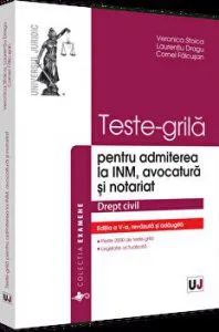 Teste-grila pentru admiterea la INM, avocatura si notariat. Drept civil. Editia a V-a, revazuta si adaugita de Cornel Falcusan