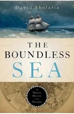 The Boundless Sea de David Abulafia
