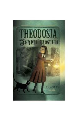 Theodosia și Șerpii haosului (Vol. 1)