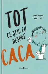 Tot ce stiu eu despre caca de Jaume Copons