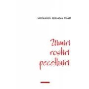 Uimiri, rostiri, pecetluiri de Monahia Siluana Vlad