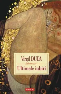 Ultimele iubiri de Virgil Duda