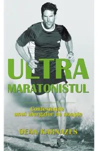 Ultramaratonistul de Dean Karnazes