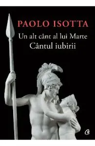 Un alt cant al lui Marte. Cantul iubirii de Paolo Isotta