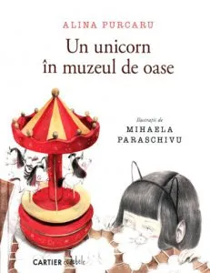 Un unicorn in muzeul de oase de Alina Purcaru