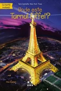 Unde este Turnul Eiffel? de Dina Anastasio