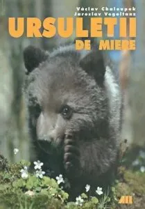 Ursuletii de miere. Jumatate de an impreuna cu cei trei ursuleti de Vaclav Chaloupek