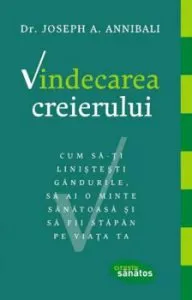 Vindecarea creierului de Joseph A. Annibali