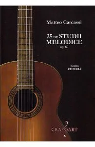 25 de studii melodice opus 60 pentru chitara de Matteo Carcassi