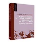 Actiunile directe in contractele civile reglementate de noul Cod civil. Elemente de drept comparat