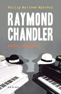 Adio, iubito! de Raymond Chandler