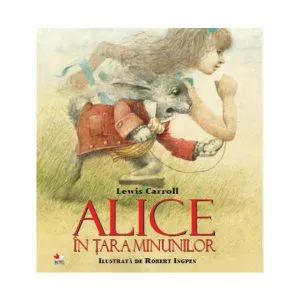 Alice in Tara Minunilor de Lewis Carroll