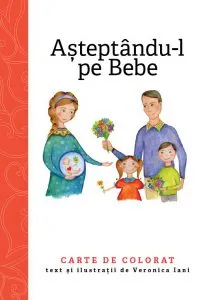 Asteptandu-l pe Bebe. Carte de colorat. de Veronica Iani