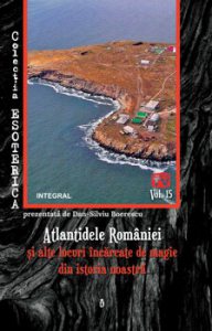 Atlantidele Romaniei si alte locuri incarcate de magie din istoria noastra