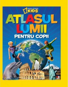 Atlasul lumii pentru copii. National geographic
