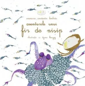 Aventurile unui fir de nisip de Ana-Maria Lembrau