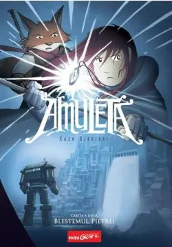 Blestemul pietrei. Amuleta (Vol. 2) de Kazu Kibuishi