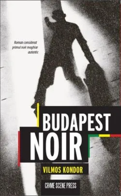 Budapest Noir de Vilmos Kondor