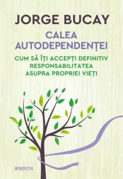 Calea autodependenței de Jorge Bucay