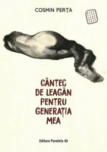 Cantec de leagan pentru generatia mea de Cosmin Perta