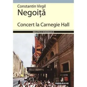 Concert La Carnegie Hall de Constantin Virgil Negoita