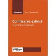 Confiscarea extinsa. Teorie si practica judiciara de Anda Crisu-Ciocinta