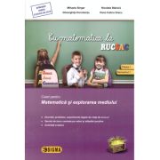 Cu matematica la RUCSAC, Caiet pentru Matematica si explorarea mediului, clasa 1, semestrul al 2-lea