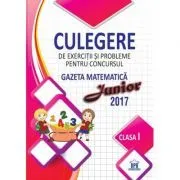 Culegere de exercitii si probleme pentru concursul Gazeta Matematica Junior. Clasa 1 de Camelia Burlan