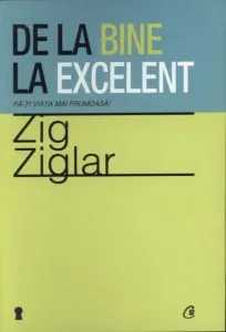 De la bine la excelent. Fa-ti viata mai frumoasa!