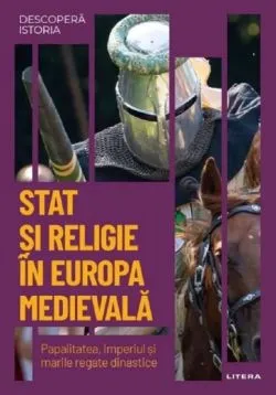 Descopera istoria. Stat si religie in Europa medievala de Roberto Lopez