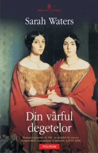 Din varful degetelor de Sarah Waters