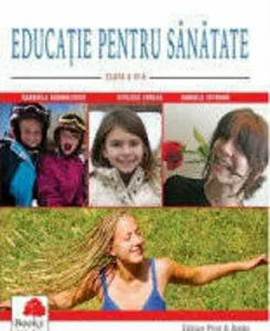 Educatie pentru sanatate - clasa a IV-a de Gabriela Barbulescu