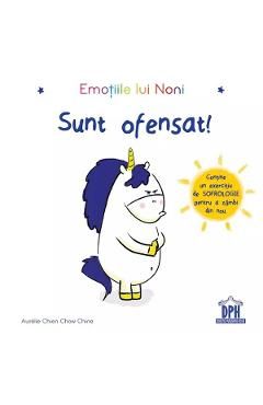 Emotiile lui Noni. Sunt ofensat!