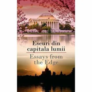Eseuri din capitala lumii. Essays from the edge de Ioana Lee