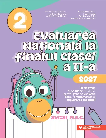 Evaluarea Națională 2027. Clasa a II-a. Citit. Scris. Matematică