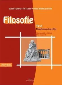 Filosofie Tip A. Manual pentru clasa XII-a de Iulia Lazar