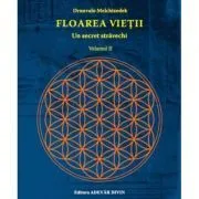 Floarea vietii. Un secret stravechi, volumul II de Drunvalo Melchizedek