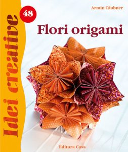 Flori origami. Editia a -II-a - Idei creative 48
