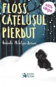 Floss- catelusul pierdut- editie bilingva roman-englez de Arabella Mcintyre Brown