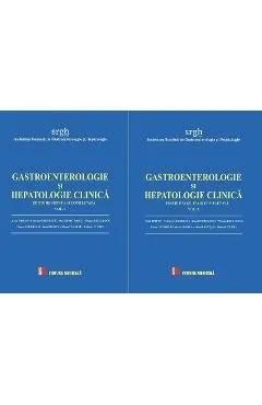 Gastroenterologie si hepatologie clinica Vol.1Vol.2 de Cristian Gheorghe